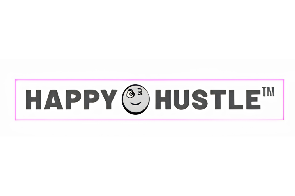 Bold text "HAPPY HUSTLE" features a winking smiley as the U, with TM symbol top right—conveying leadership and growth mindset.