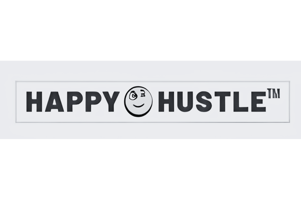 HAPPY HUSTLE™ in black on white, with a winking smiley face as the “U,” reflecting leadership and intentional growth.